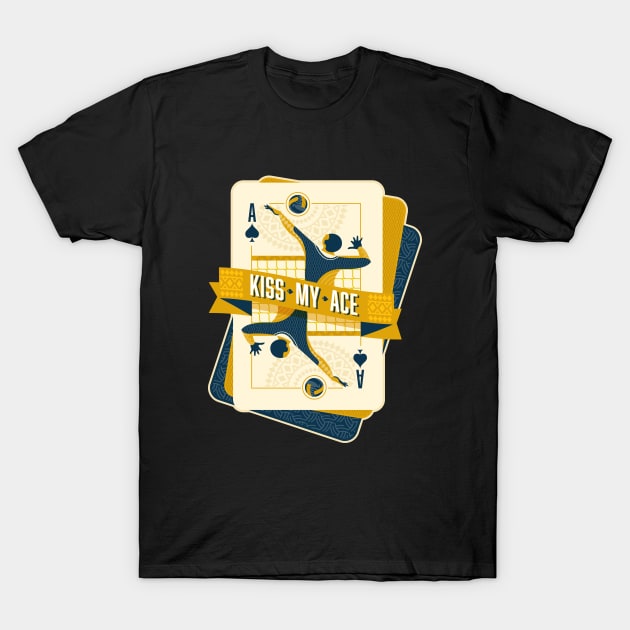 Kiss my Ace (of Spades) T-Shirt by Volleyball Merch